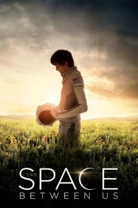 Download The Space Between Us (2017) {English With Subtitles} BluRay 480p [400MB] || 720p [900MB]