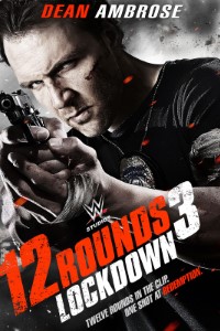 Download 12 Rounds 3: Lockdown (2015) Dual Audio (Hindi-English) 480p [350MB] || 720p [800MB] || 1080p [2GB]