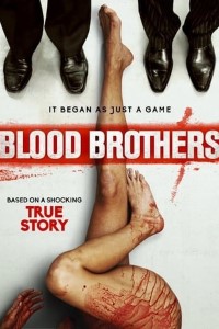 Download Blood Brothers (2015) Dual Audio (Hindi-English) 480p [300MB] || 720p [850MB]