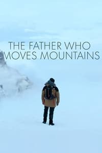 Download The Father Who Moves Mountains (2021) Dual Audio {English-Romanian} WeB-DL HD 480p [350MB] || 720p [950MB] || 1080p [2.31GB]