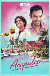 Download Acapulco (Season 1 – 3) [S03E10 Added] {English With Subtitles} WeB-DL 720p 10Bit [200MB] || 1080p x264 [2GB]