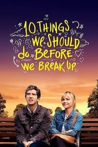 Download 10 Things We Should Do Before We Break Up (2020) Dual Audio (Hindi-English) 480p [250MB] || 720p [700MB] || 1080p [1.4GB]