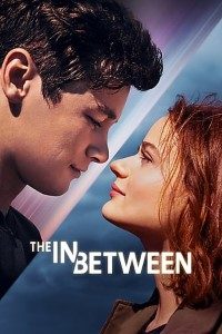 Download The In Between (2022) Dual Audio {Hindi-English} WeB-DL HD 480p [400MB] || 720p [1GB] || 1080p [2.5GB]