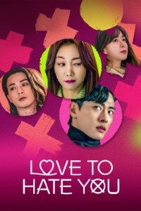 Download Love to Hate You (Season 1) Multi Audio {Hindi-English-Korean} WeB-DL 480p [190MB] 720p [520MB] || 1080p [1.1GB]