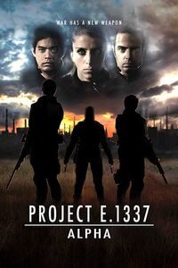 Download Project E.1337: ALPHA (2018) Dual Audio {Hindi-English} WEB-DL ESubs 480p [230MB] || 720p [630MB] || 1080p [1.4GB]