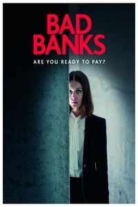 Download Bad Banks Season 1-2 (German Audio) Esubs WeB-DL 720p [300MB] || 1080p [1.2GB]