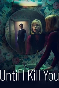 Download Until I Kill You (Season 1) (English Audio) Esubs Web-Dl 720p [380MB] || 1080p [2.7GB]