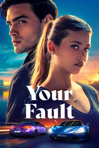 Download Your Fault (2024) Dual Audio (Hindi-English-Spanish) Msubs Web-Dl 480p [430MB] || 720p [1.1GB] || 1080p [2.7GB]